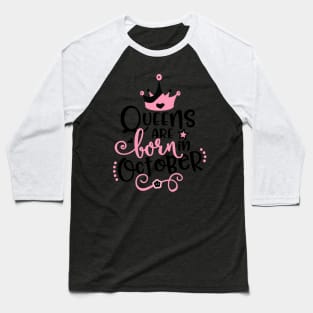 Queens are Born in October Baseball T-Shirt